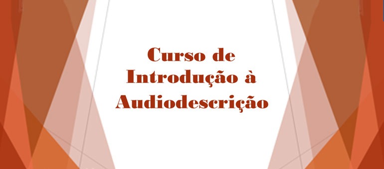 Salvador: UNEB realiza curso de introdução à audiodescrição; inscrições abertas