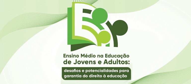 UNEB promove evento para refletir desafios e potencialidades do ensino médio na educação de jovens e adultos: dias 24 e 25/09