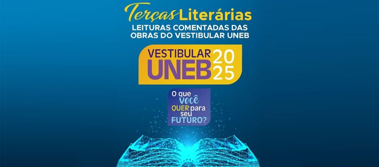 UNEB realiza projeto de leituras de obras comentadas do Vestibular 2025; candidatos(as) podem participar